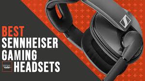 Best Sennheiser Headphones / Headset for gaming
