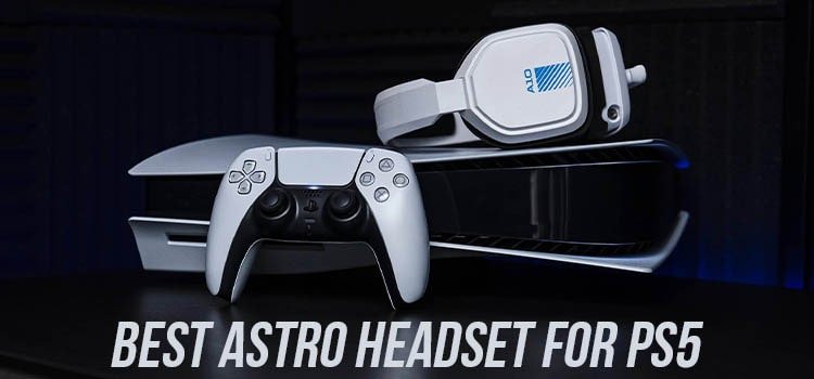Best Astro Headset