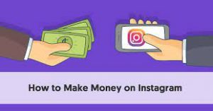 HOW TO MAKE MONEY ON INSTAGRAM: