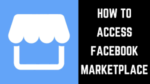 How to Get a Facebook Marketplace: