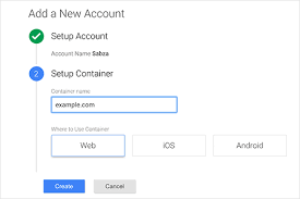 Working with GTM Creating accounts and containers