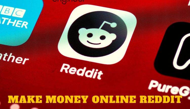 How to Make Money Reddit