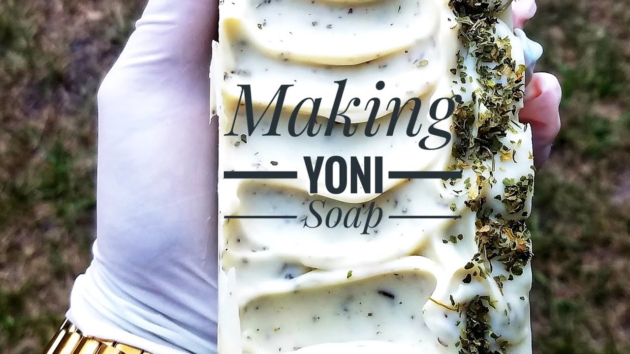 How to Make Yoni Soap Recipe