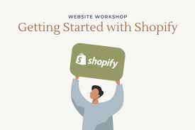 Getting Started with Shopify