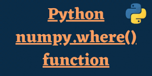 python np.where function