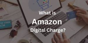 What is amzn digital charge