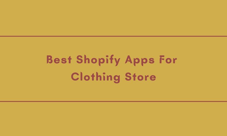 10 Best Shopify Apps for Clothing Stores