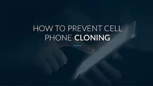 How to Stop Phone Cloning