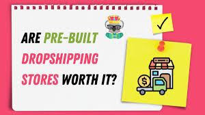 Prebuilt Shopify dropshipping stores